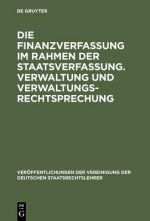 Finanzverfassung Im Rahmen Der Staatsverfassung. Verwaltung Und Verwaltungsrechtsprechung
