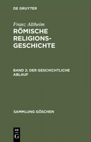 Roemische Religionsgeschichte, Bd 2, Der geschichtliche Ablauf