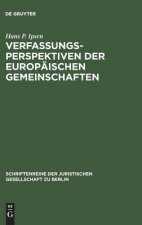 Verfassungsperspektiven der Europ ischen Gemeinschaften