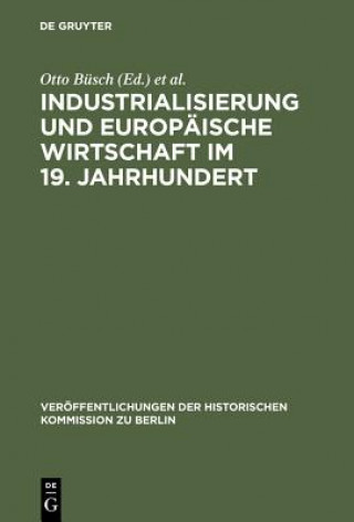 Industrialisierung und Europaische Wirtschaft im 19. Jahrhundert