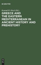 Greece and the Eastern Mediterranean in ancient history and prehistory