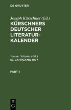 Kurschners Deutscher Literatur-Kalender. 57. Jahrgang 1977