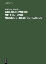 Goldschmiede Mittel- und Nordostdeutschlands