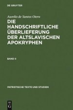 Aurelio de Santos Otero: Die Handschriftliche UEberlieferung Der Altslavischen Apokryphen. Band II