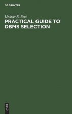 Practical Guide to DBMS Selection
