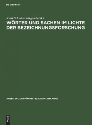 Woerter und Sachen im Lichte der Bezeichnungsforschung