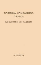 Carmina Epigraphica Graeca Saeculorum VIII-V a. Chr. n