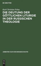 Deutung der Goettlichen Liturgie in der russischen Theologie