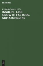 Insulin - Like Growth Factors. Somatomedins