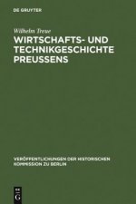 Wirtschafts- Und Technikgeschichte Preussens