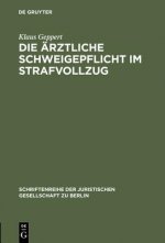 arztliche Schweigepflicht im Strafvollzug