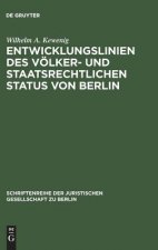Entwicklungslinien des voelker- und staatsrechtlichen Status von Berlin