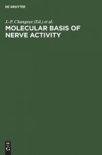 Molecular Basis of Nerve Activity