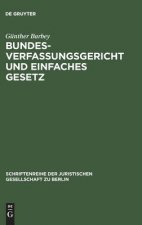 Bundesverfassungsgericht und einfaches Gesetz