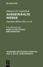 Ausgewahlte Werke, Bd 12, Gottsched-Bibliographie