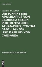 Schrift des Apolinarius von Laodicea gegen Photin (Pseudo-Athanasius, Contra Sabellianos) und Basilius von Caesarea