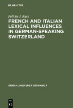 French and Italian Lexical Influences in German-speaking Switzerland