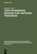 Vom Modernen Roman Zur Antiken Tragoedie