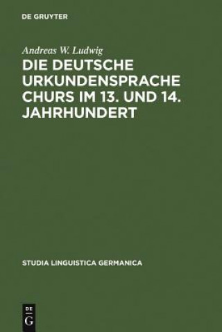 deutsche Urkundensprache Churs im 13. und 14. Jahrhundert