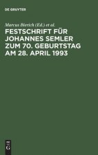 Festschrift Fur Johannes Semler Zum 70. Geburtstag Am 28. April 1993