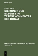 Die Kunst Der Exegese Im Terenzkommentar Des Donat