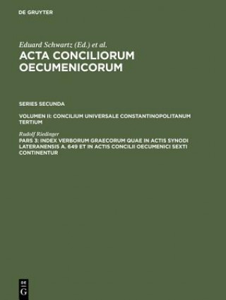 Index verborum Graecorum quae in actis synodi Lateranensis a. 649 et in actis concilii oecumenici sexti continentur