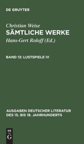 Samtliche Werke, Band 13, Lustspiele IV