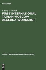 First International Tainan-Moscow Algebra Workshop