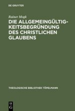 Allgemeingultigkeitsbegrundung des christlichen Glaubens