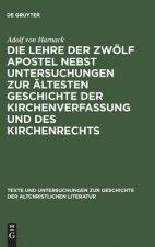 Die Lehre der zwoelf Apostel nebst Untersuchungen zur altesten Geschichte der Kirchenverfassung und des Kirchenrechts