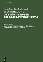 Adjektivderivation im Nurnberger Fruhneuhochdeutsch um 1500