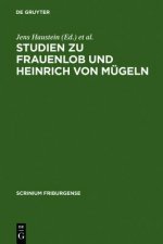 Studien Zu Frauenlob Und Heinrich Von Mugeln