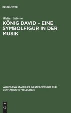 Koenig David - Eine Symbolfigur in der Musik