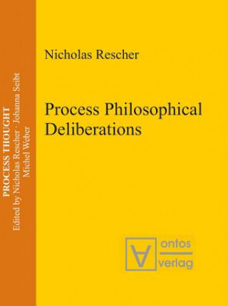 Process Philosophical Deliberations