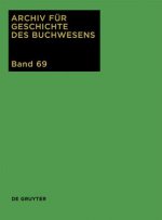 Archiv für Geschichte des Buchwesens / 2014. Bd.69