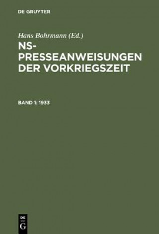 NS-Presseanweisungen der Vorkriegszeit, Band 1, NS-Presseanweisungen der Vorkriegszeit (1933)