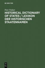 Historical Dictionary of States /  Lexikon der historischen Staatennamen / Lexikon der historischen Staatennamen