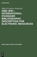 ISBD (ER) : International Standard Bibliographic Description for Electronic Resources