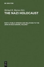 Public Opinion and Relations to the Jews in Nazi Europe: Selected Articles - Volume 1