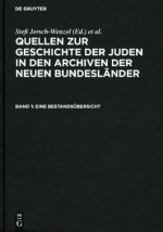 Quellen zur Geschichte der Juden in den Archiven der neuen Bundeslander, Band 1, Eine Bestandsubersicht