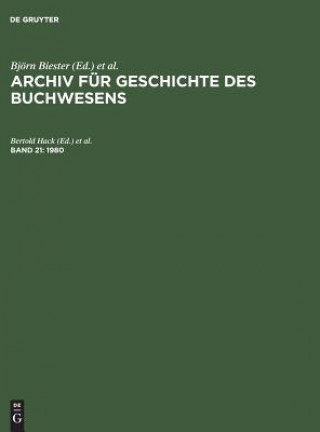 Archiv fur Geschichte des Buchwesens, Band 21, Archiv fur Geschichte des Buchwesens (1980)