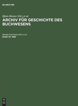 Archiv fur Geschichte des Buchwesens, Band 30, Archiv fur Geschichte des Buchwesens (1988)