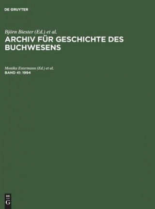 Archiv fur Geschichte des Buchwesens, Band 41, Archiv fur Geschichte des Buchwesens (1994)