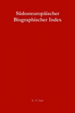 Sudosteuropaischer Biographischer Index / South-East European Biographical Index