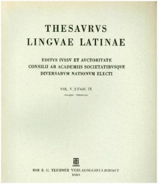 Thesaurus linguae Latinae. . e - ezoani / excopuo - exhorresco