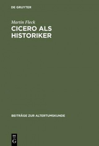 Cicero als Historiker