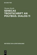 Senecas Trostschrift an Polybius. Dialog 11