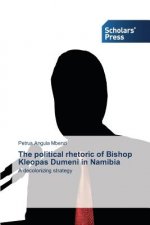 political rhetoric of Bishop Kleopas Dumeni in Namibia