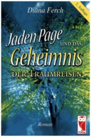 Jaden Page und das Geheimnis der Traumreisen