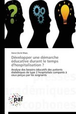 Developper Une Demarche Educative Durant Le Temps d'Hospitalisation ?